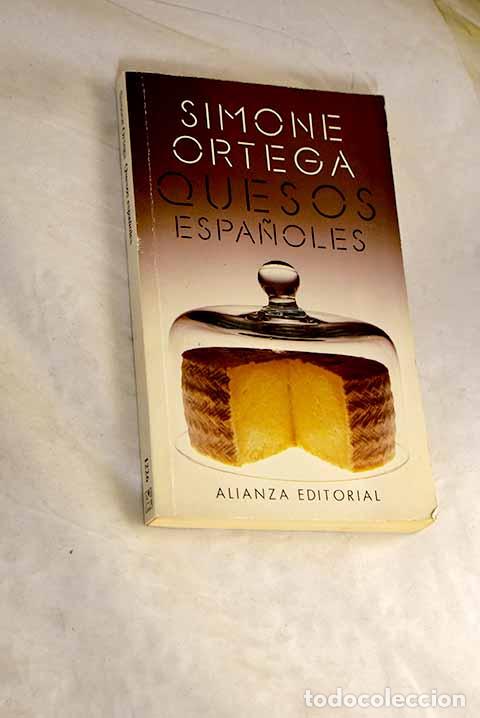 Libros: Quesos espa&ntilde;oles: descripci&oacute;n y recetas.- Ortega, Simone