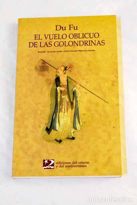 Libros: El vuelo oblicuo de las golondrinas.- Du, Fu