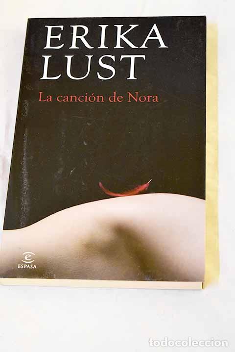 Libros: La canci&oacute;n de Nora: Lust, Erika.- Lust, Erika