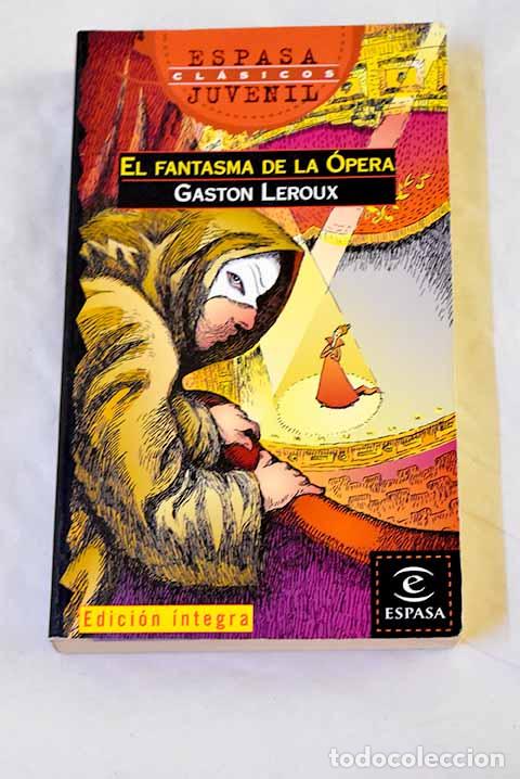 Libros: El fantasma de la &Oacute;pera.- Leroux, Gaston