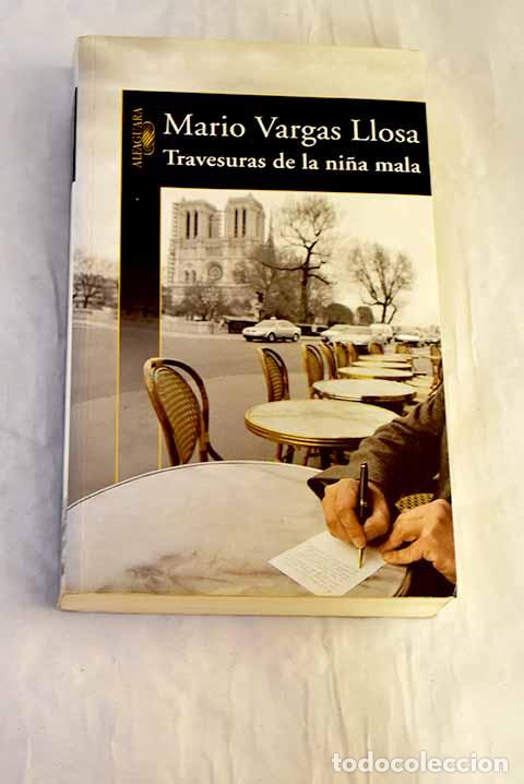 Libros: Travesuras de la ni&ntilde;a mala.- Vargas Llosa, Mario
