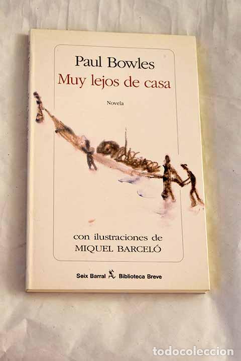 books: Muy lejos de casa: Bowles, Paul.- Bowles, Paul