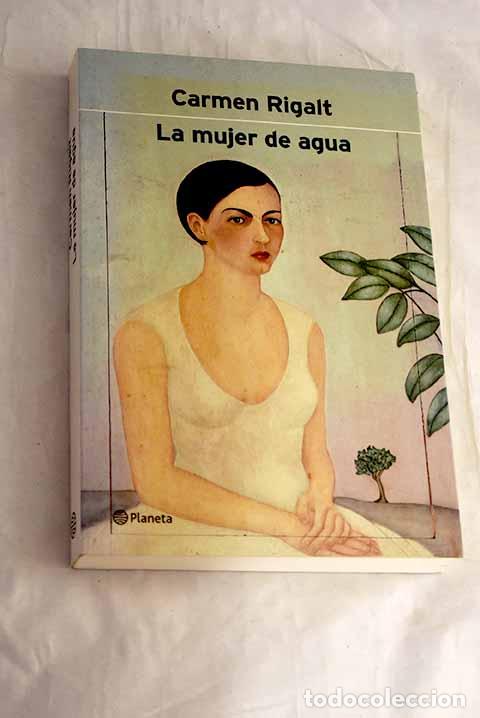 books: La mujer de agua: Rigalt, Carmen.- Rigalt, Carmen