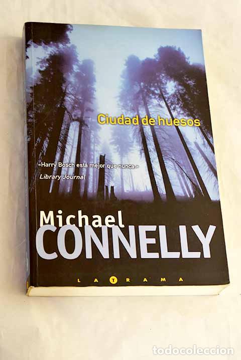 books: La ciudad de los huesos.- Connelly, Michael