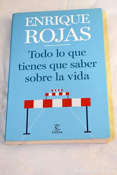 books: Todo lo que tienes que saber sobre la vida.- Rojas, Enrique