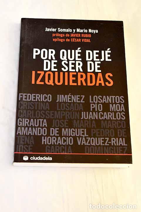 books: Por qu&eacute; dej&eacute; de ser de izquierdas.- Somalo, Javier