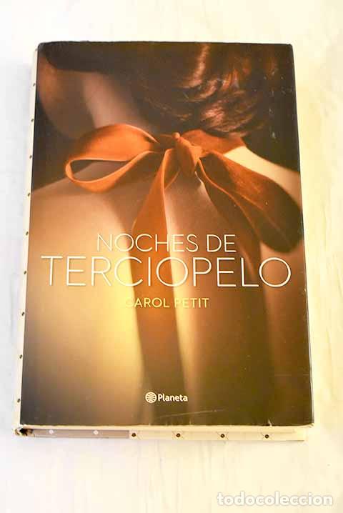 Libri di seconda mano: Noches de terciopelo.- Petit, Carol