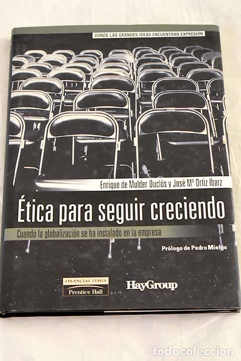 Libros: &Eacute;tica para seguir creciendo.- Ortiz Ibarz, Jos&eacute; Mar&iacute;a; Mulder Ducl&oacute;s, Enrique de