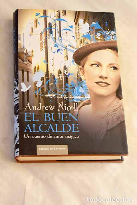 Libros: El buen Alcalde: Nicoll, Andrew.- Nicoll, Andrew