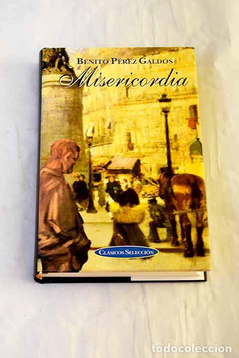 Libros: Misericordia: P&eacute;rez Gald&oacute;s, Benito.- P&eacute;rez Gald&oacute;s, Benito
