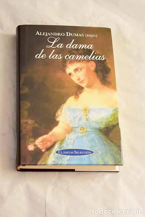 Livres: La dama de las camelias.- Dumas, Alejandro