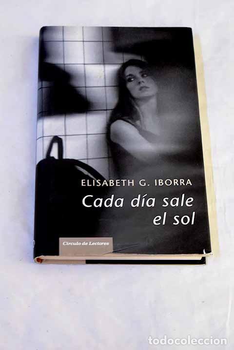 Livres: Cada d&iacute;a sale el sol: testimonio real de una joven que ha salido de la marginalidad