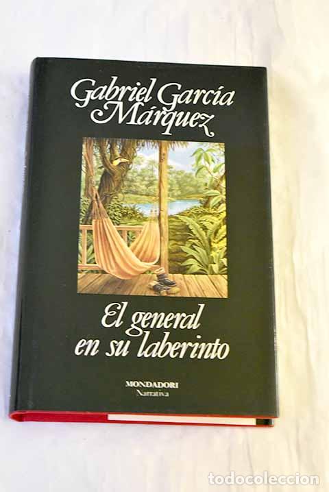 Livres: El general en su laberinto.- Garc&iacute;a M&aacute;rquez, Gabriel