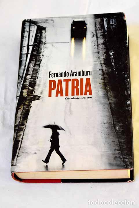 Livres: Patria: Aramburu, Fernando.- Aramburu, Fernando