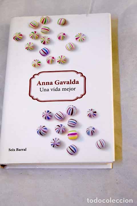 Livres: Una vida mejor: Gavalda, Anna.- Gavalda, Anna