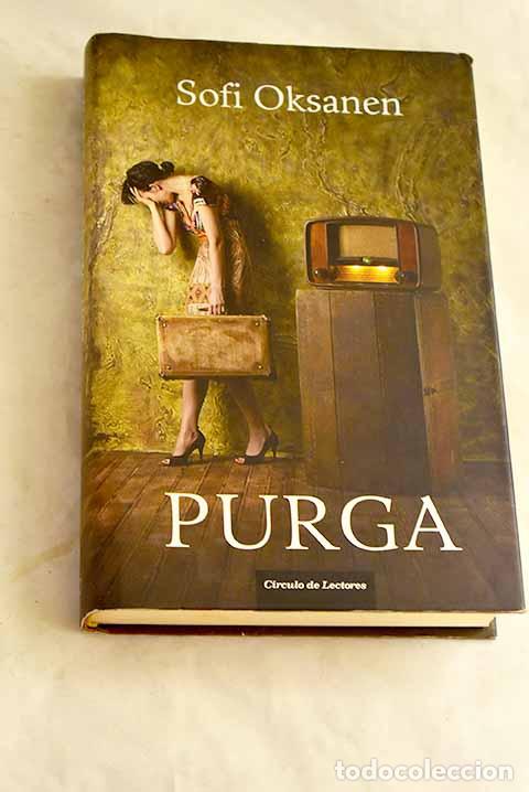 Livres: Purga: Oksanen, Sofi.- Oksanen, Sofi