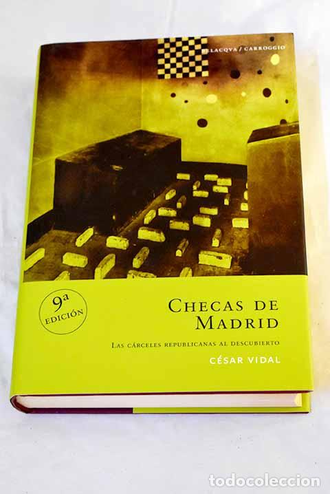 books: Checas de Madrid : las c&aacute;rceles republicanas al descubierto.- Vidal, C&eacute;sar