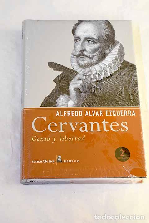 books: Cervantes : genio y libertad.- Alvar Ezquerra, Alfredo