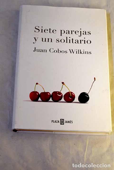 Libri di seconda mano: Siete parejas y un solitario.- Cobos Wilkins, Juan