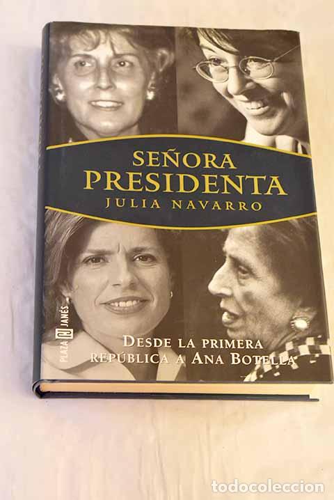 Libri di seconda mano: Se&ntilde;ora presidenta: Navarro, Julia.- Navarro, Julia