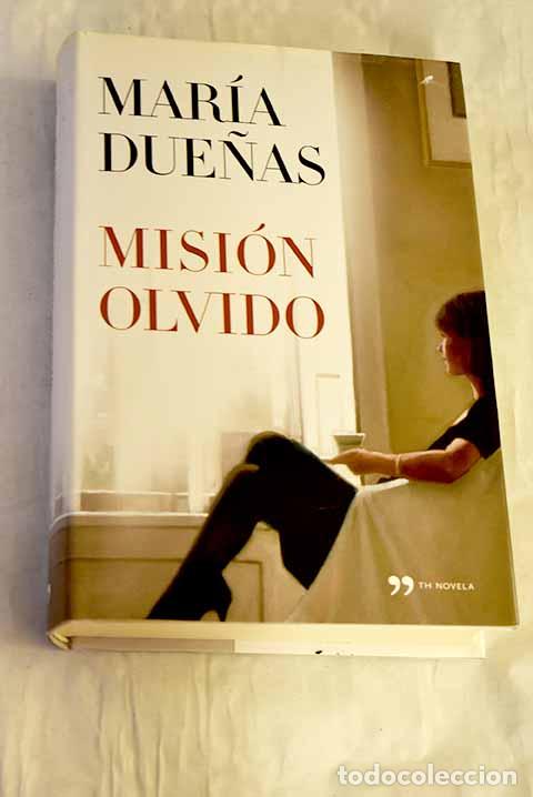 Libros: Misi&oacute;n olvido: Due&ntilde;as, Mar&iacute;a.- Due&ntilde;as, Mar&iacute;a