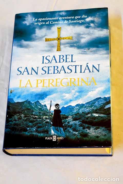 Libros: La peregrina: San Sebasti&aacute;n, Isabel.- San Sebasti&aacute;n, Isabel