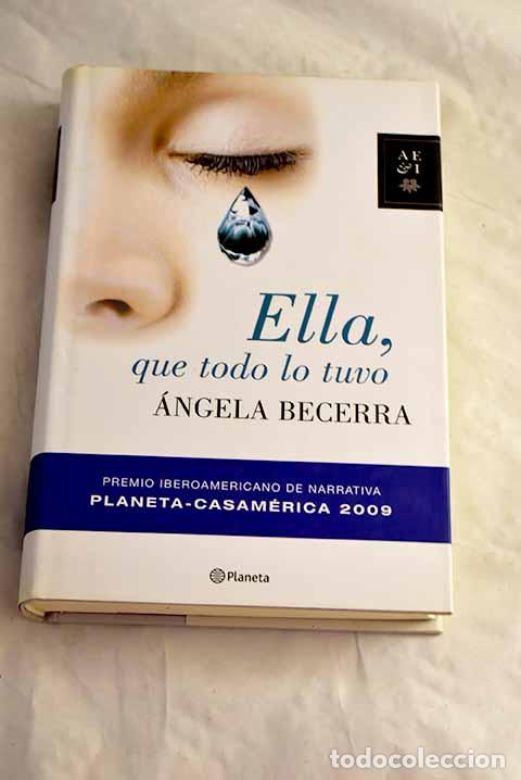 Libros: Ella, que todo lo tuvo.- Becerra, &Aacute;ngela