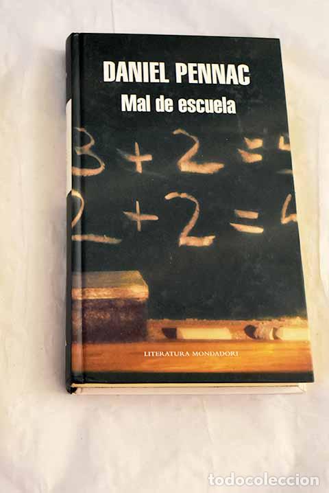 Libros: Mal de escuela: Pennac, Daniel.- Pennac, Daniel