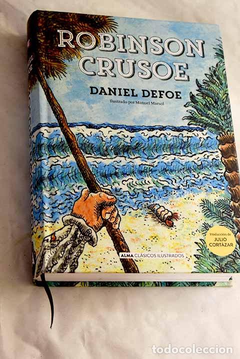 Livres: Vida y extra&ntilde;as y sorprendentes aventuras de Robinson Crusoe marinero de York, escritas por &eacute;l mismo