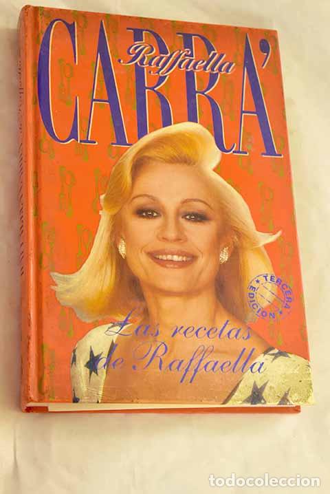 Livres: Las recetas de Raffaella.- Carra, Raffaella