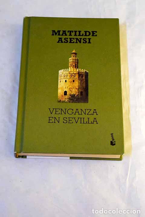 Livres: Venganza en Sevilla: Asensi, Matilde.- Asensi, Matilde