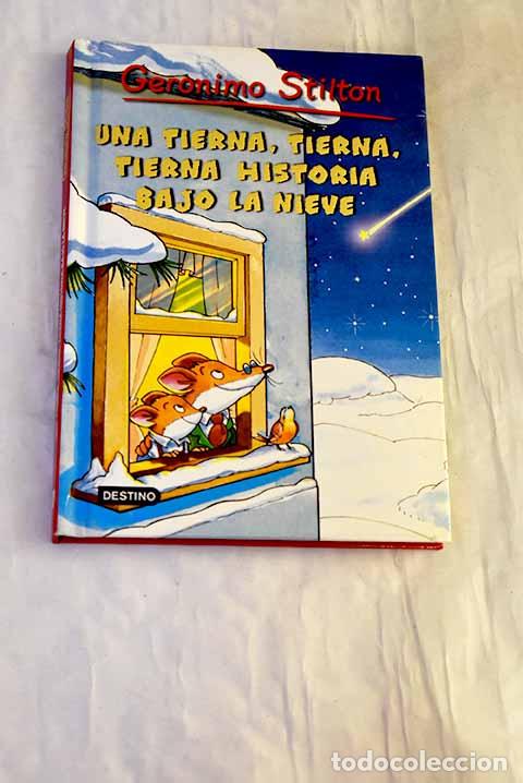 Livres: Una tierna, tierna, tierna historia bajo la nieve.- Stilton, Geronimo