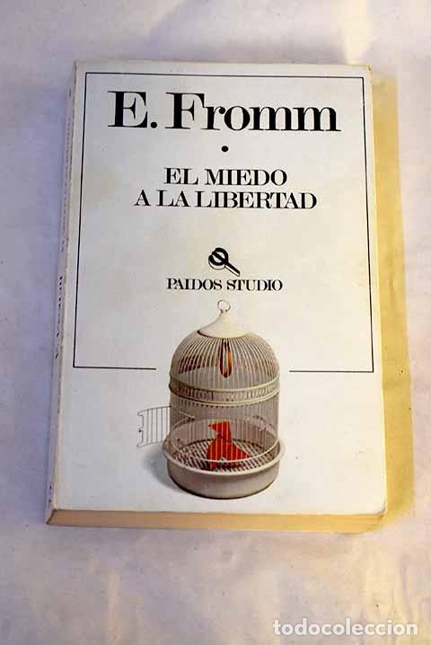 B&uuml;cher: El miedo a la libertad.- Fromm, Erich