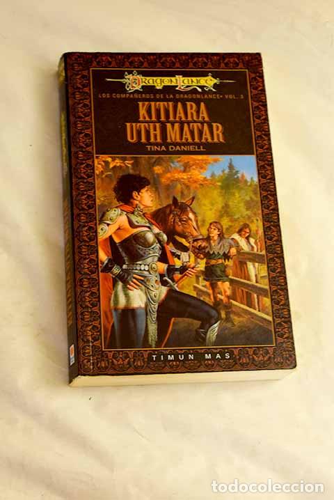 Libros: Kitiara Uth Matar: Daniell, Tina.- Daniell, Tina
