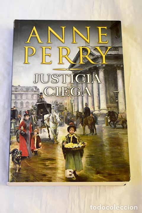 Libros: Justicia ciega: Perry, Anne.- Perry, Anne