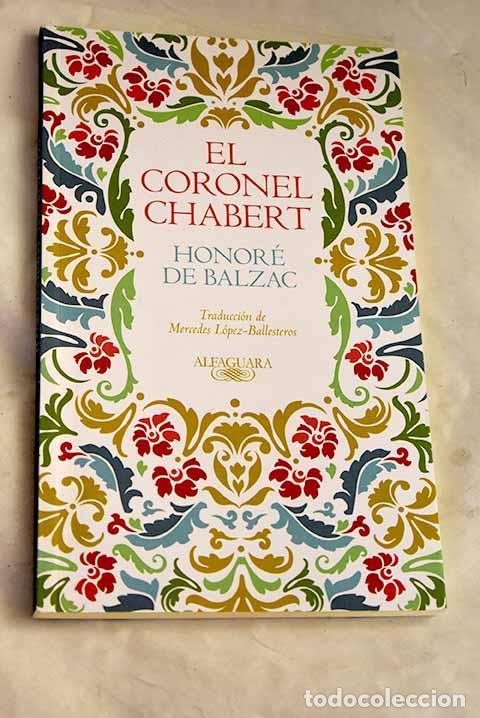 Libros: El coronel Chabert: Balzac, Honor&eacute; de.- Balzac, Honor&eacute; de