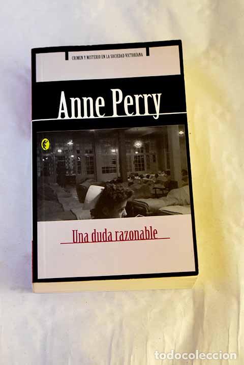 Libros: Una duda razonable: Perry, Anne.- Perry, Anne
