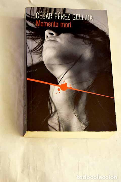 Libros: Memento mori: P&eacute;rez Gellida, C&eacute;sar.- P&eacute;rez Gellida, C&eacute;sar