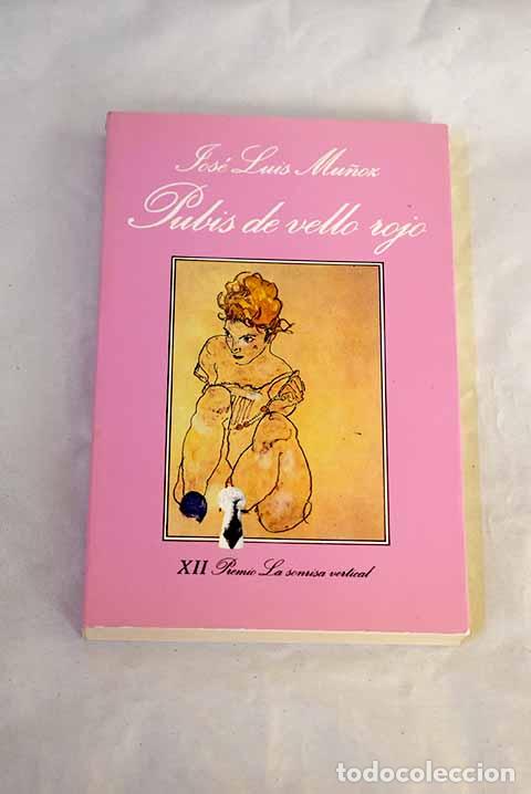 Libros: Pubis de vello rojo: Mu&ntilde;oz, Jos&eacute; Luis.- Mu&ntilde;oz, Jos&eacute; Luis