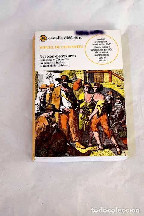 books: Novelas ejemplares:: Rinconete y Cortadillo ; La espa&ntilde;ola inglesa ; El licenciado Vidriera