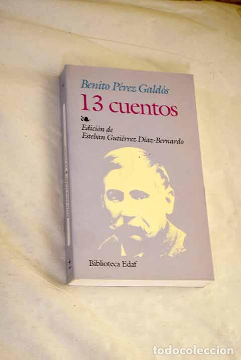 books: 13 cuentos: P&eacute;rez Gald&oacute;s, Benito.- P&eacute;rez Gald&oacute;s, Benito