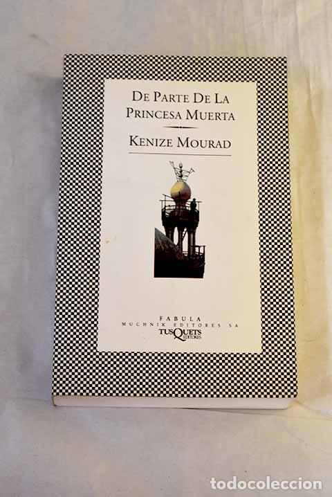 books: De parte de la princesa muerta.- Mourad, K&eacute;niz&eacute;