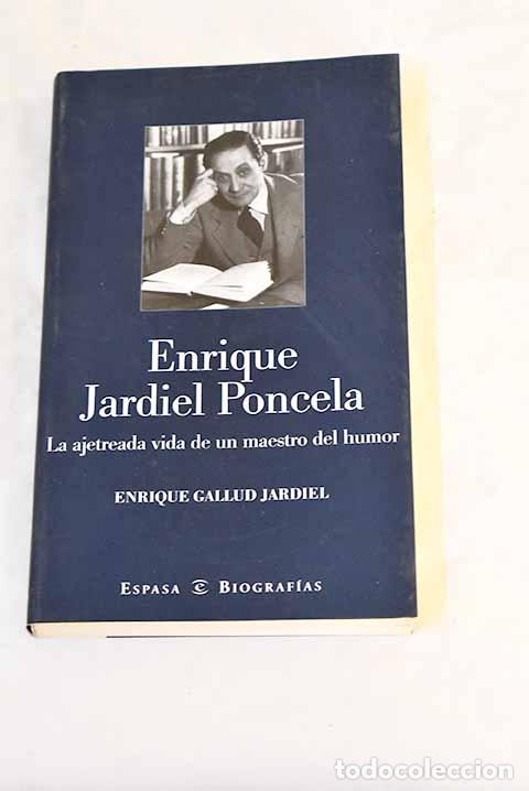 books: Enrique Jardiel Poncela: la ajetreada vida de un maestro del humor.- Gallud Jardiel, Enrique