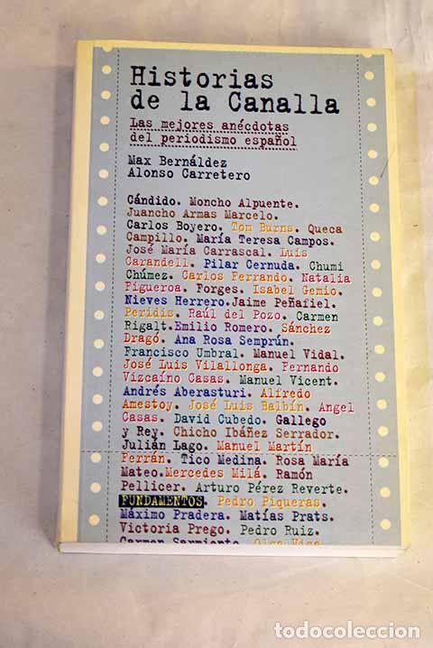 books: Historias de la canalla: las mejores an&eacute;cdotas del periodismo espa&ntilde;ol.- Bern&aacute;ldez, Max