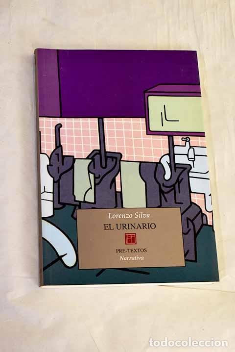 books: El urinario: Silva, Lorenzo.- Silva, Lorenzo