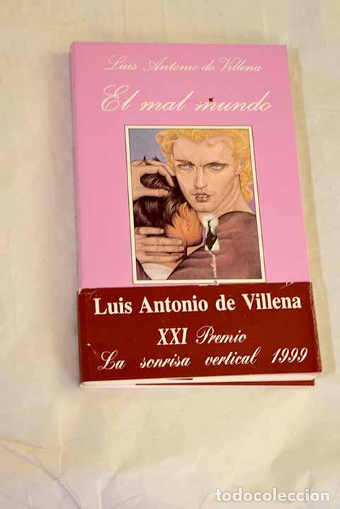 books: El mal mundo: (dos relatos sobre el amor masculino).- Villena, Luis Antonio de