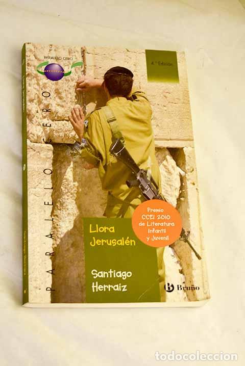 books: Llora Jerusal&eacute;n: Herraiz Lage, Santiago.- Herraiz Lage, Santiago