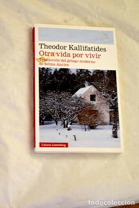 books: Otra vida por vivir: Kallifatides, Theodor.- Kallifatides, Theodor