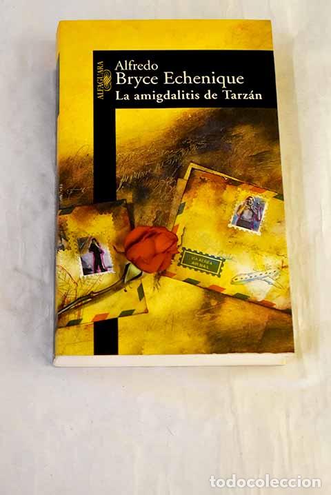 books: La amigdalitis de Tarz&aacute;n.- Bryce Echenique, Alfredo