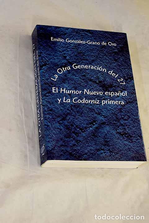 books: La otra Generaci&oacute;n del 27: el Humor Nuevo espa&ntilde;ol y La Codorniz primera